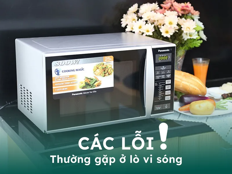 Các lỗi thường gặp ở lò vi sóng không nướng