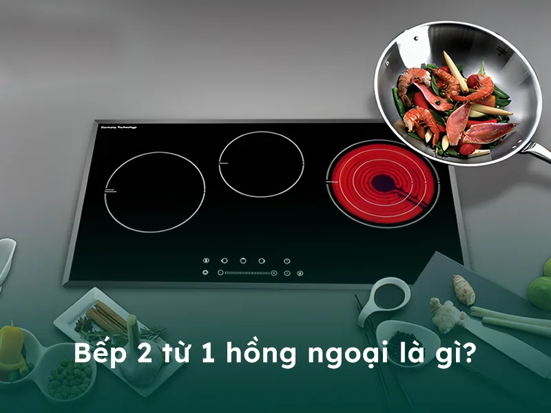 Bếp điện 2 vùng từ 1 hồng ngoại là gì?