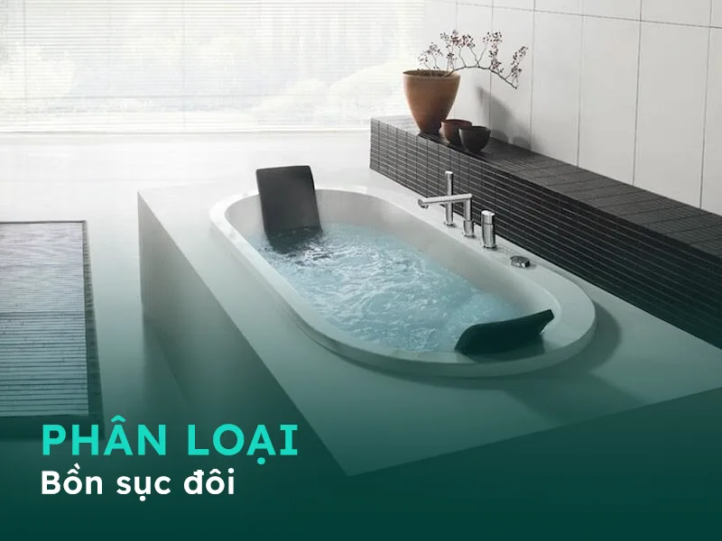 Phân loại bồn tắm sục đôi