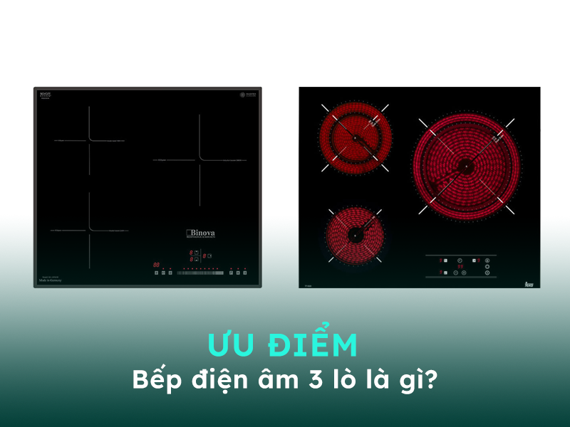 Ưu điểm của bếp điện âm 3 vùng nấu