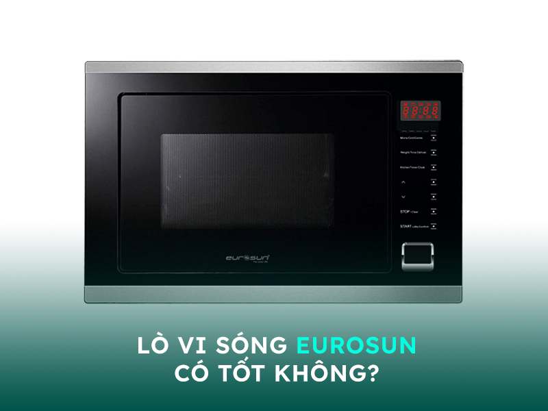 Đánh giá về lò vi sóng của Eurosun