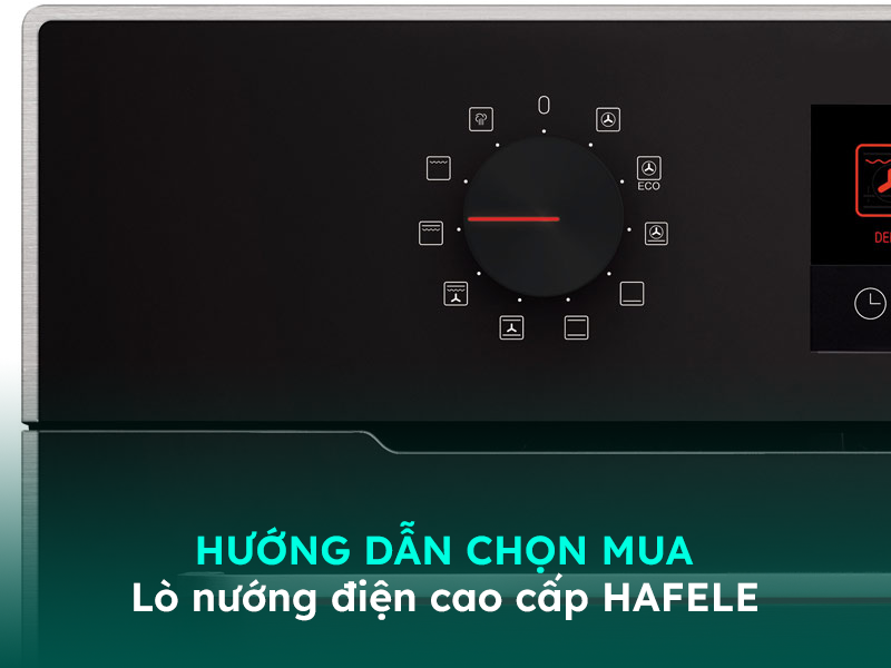 Hướng dẫn chọn mua lò nướng chất lượng