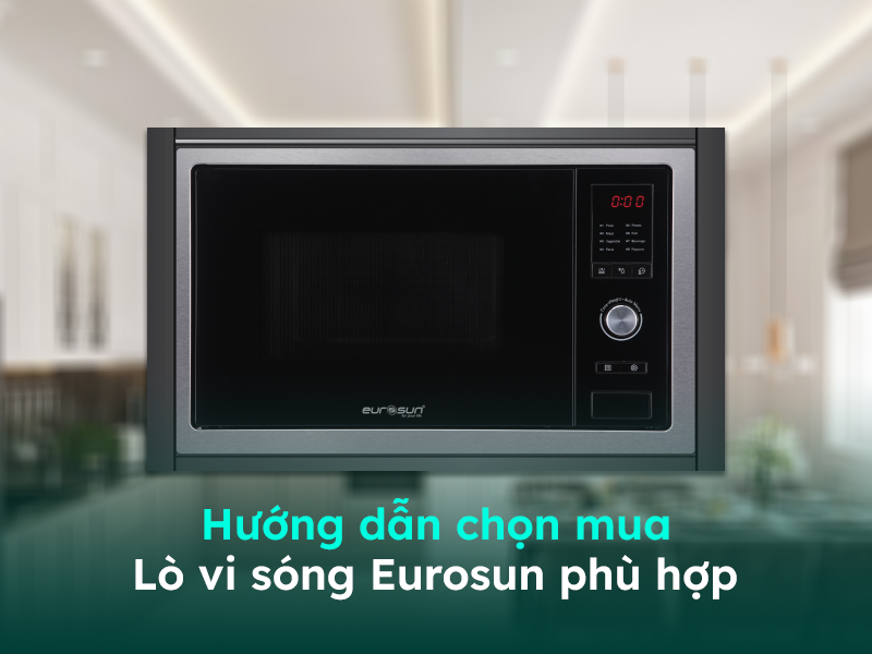 Gợi ý mua lò vi sóng chất lượng và uy tín