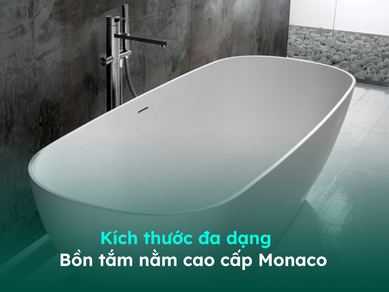 Bồn tắm nằm Monaco đa dạng kích thước để bạn lựa chọn