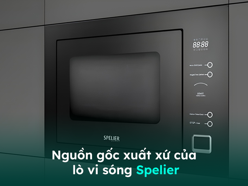 Nguồn gốc của lò vi sóng thương hiệu Spelier