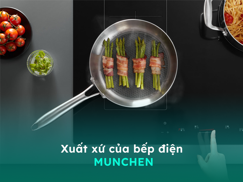 Xuất xứ của bếp điện thương hiệu Munchen