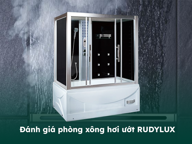 Đánh giá chất lượng phòng xông hơi khô thương hiệu Rudylux