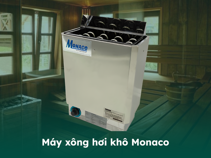Giới thiệu máy xông hơi khô Monaco