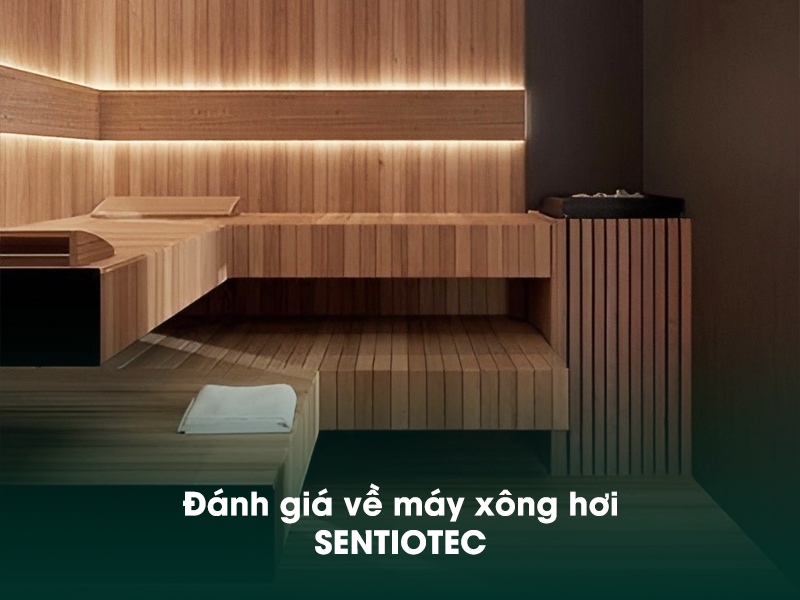 Đánh giá về máy xông hơi Sentiotec