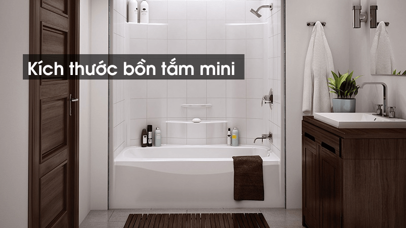 Kích Thước Bồn Tắm Nhỏ Như Thế Nào Là Phù Hợp? 18 - 15 Tư Vấn Bồn Tắm