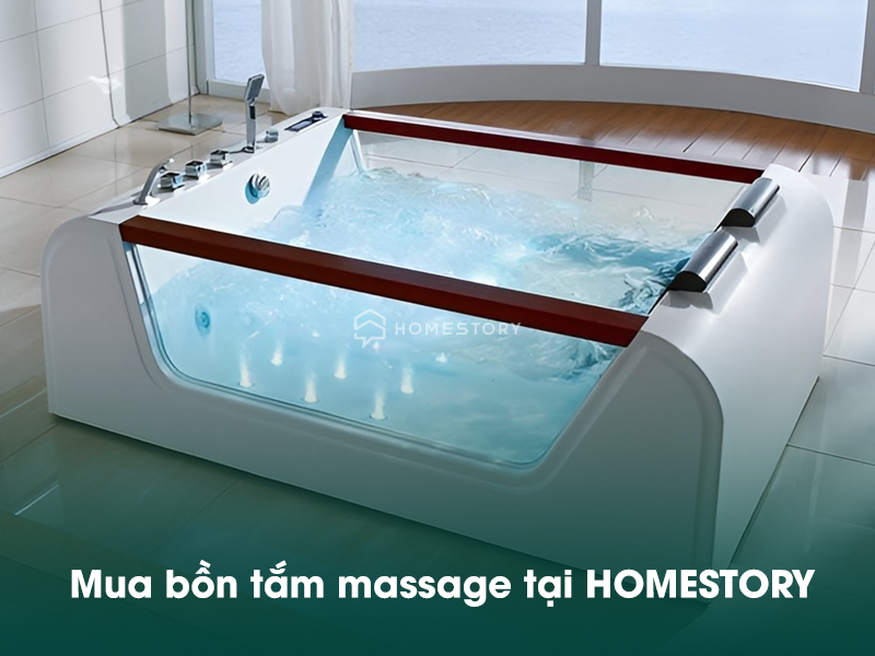 HomeStory - Đơn vị cung cấp bồn tắm massge uy tín và chất lượng