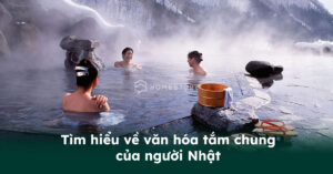 Tắm Chung Nhật Bản, Trải Nghiệm Nét Văn Hóa Độc Đáo Có Một Không Hai 11 - Van Hoa Tam Chung Nhat Ban Thumb 1 Tư Vấn Bồn Tắm