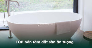 Các Mẫu Bồn Tắm Đặt Sàn Ấn Tượng, Xu Hướng Mới Cho Phòng Tắm Hiện Đại 9 - Bon Tam Dat San Thumb 1 Tư Vấn Bồn Tắm