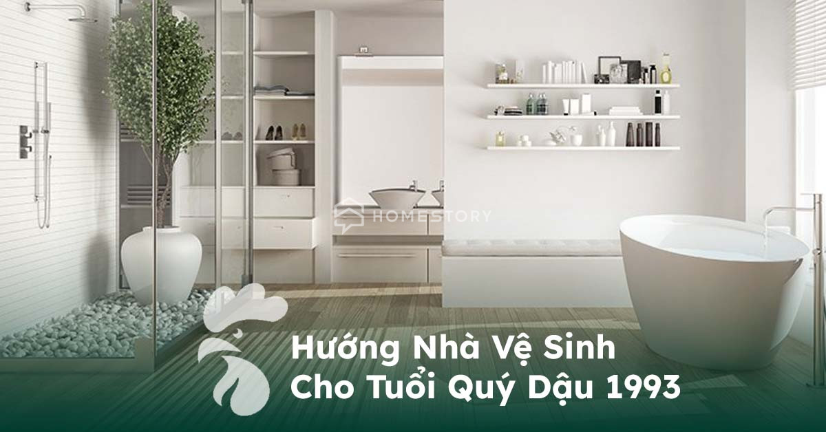 Hướng Nhà Vệ Sinh Cho Tuổi Quý Dậu 1993 Giúp Vượng Khí Lan Tỏa 22 - Huong Nha Ve Sinh Cho Tuoi Quy Dau Thumb Phong Thủy